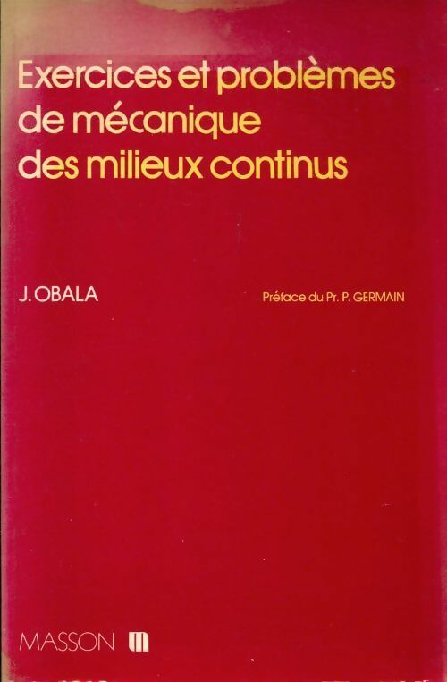 Livrenpoche : Exercices et problèmes de mécanique des milieux continus - Jacques Obala - Livre