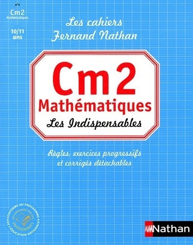 Mathématiques CM2 : Les indispensables - Pierre Colin -  Les cahiers Fernand Nathan - Livre