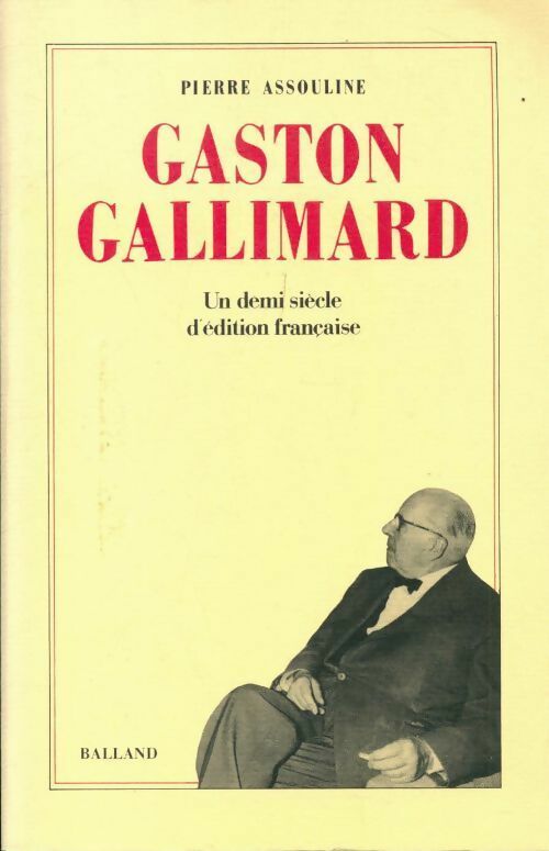 Livrenpoche : Gaston Gallimard - Pierre Assouline - Livre