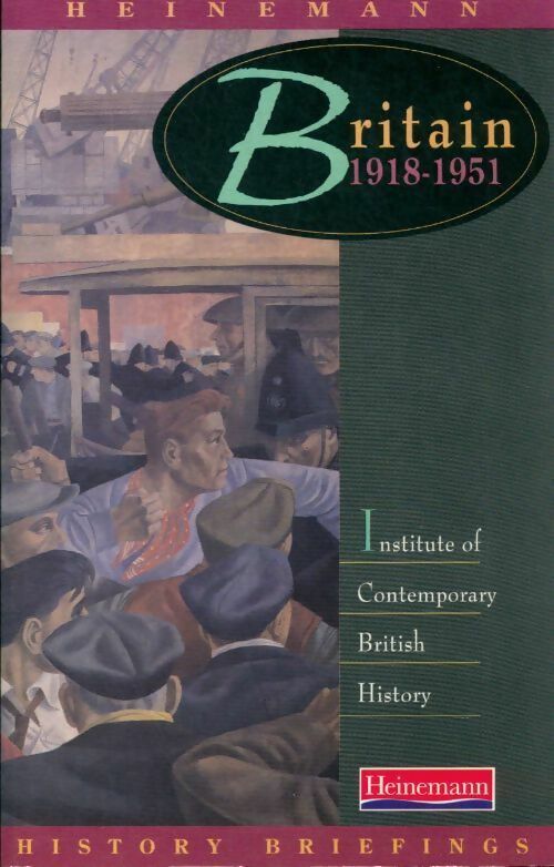 Heinemann history briefings : Britain 1918-1951 - Peter Caterall -  History briefings - Livre