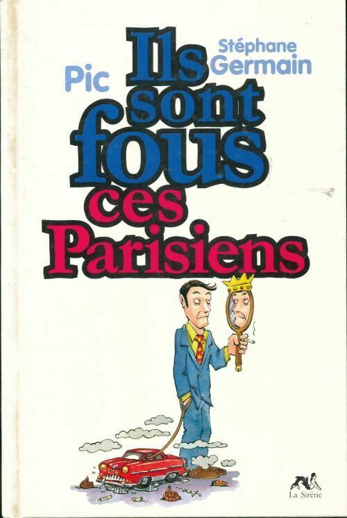 Livrenpoche : Ils sont fous ces parisiens - Pic - Livre