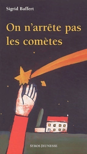 Livrenpoche : On n'arrête pas les comètes - Sigrid Baffert - Livre