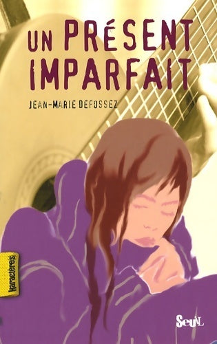 Livrenpoche : Un présent imparfait - Jean-Marie Defossez - Livre