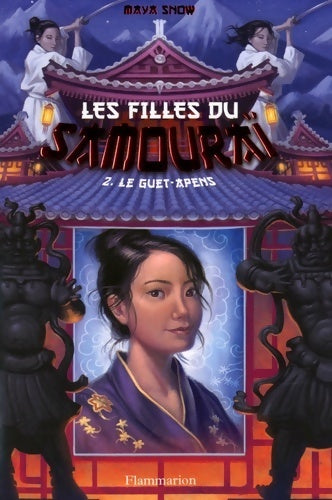 Livrenpoche : Les filles du samouraï Tome II : Le guet-apens - Maya Snow - Livre