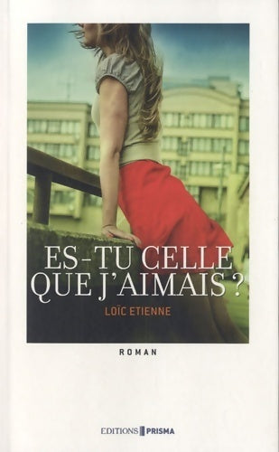 Livrenpoche : Es-tu celle que j'aimais ? - Loïc Etienne - Livre