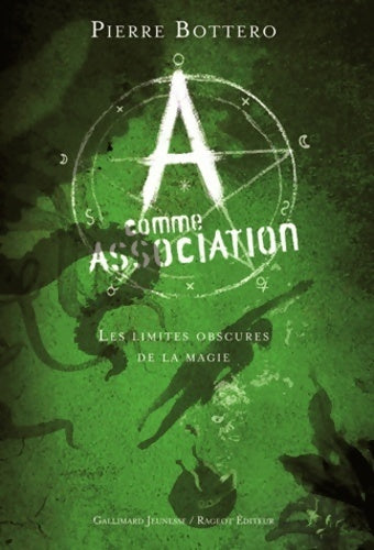 Livrenpoche : A comme association Tome II : Les limites obscures de la magie - Pierre Bottero - Livre
