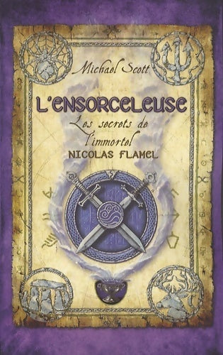 Les secrets de l'immortel Nicolas Flamel Tome III : L'ensorceleuse - Michael Scott - Livre