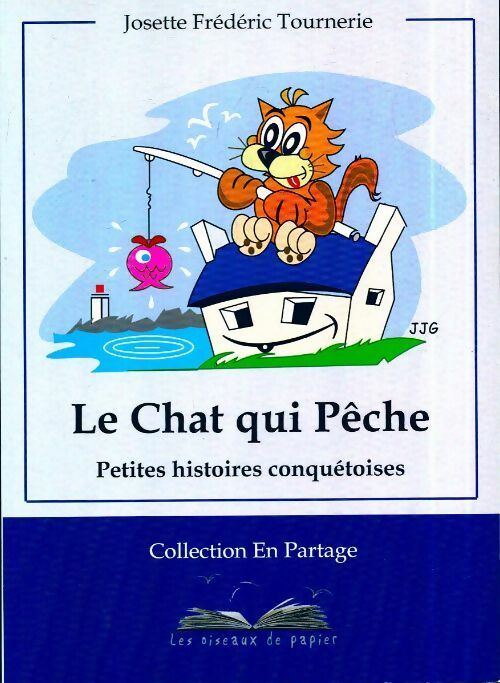 Livrenpoche : Le chat qui pêche - Josette Tournerie - Livre