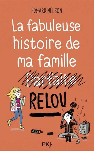 Livrenpoche : La fabuleuse histoire de ma famille reloue - Edgard Nelson - Livre