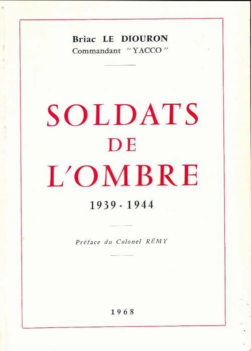 Livrenpoche : Soldats de l'ombre : 1939-1944 - Briac Le Diouron - Livre