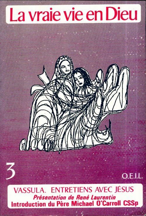 Livrenpoche : La vraie vie en dieu Tome III : Vassula. Entretiens avec Jésus - Vassula - Livre