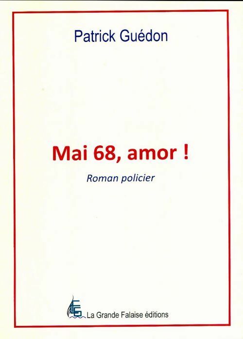 Livrenpoche : Mai 68, amor ! - Patrick Guédon - Livre