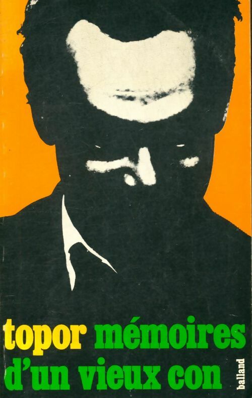 Livrenpoche : Mémoires d'un vieux con - Roland Topor - Livre