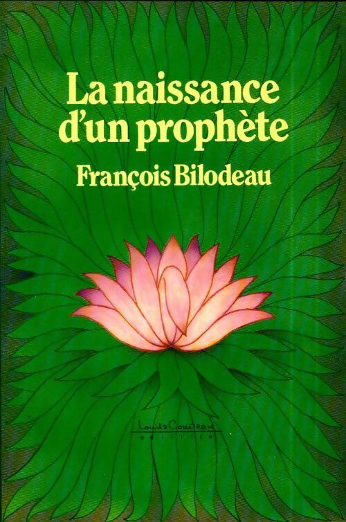 Livrenpoche : La naissance d'un prophète - François Bilodeau - Livre