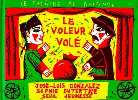 Livrenpoche : Le théâtre de guignol : Le voleur volé - Sophie Dutertre - Livre