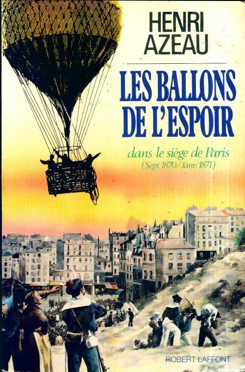 Livrenpoche : Les ballons de l'espoir dans le siège de Paris - Henri Azeau - Livre