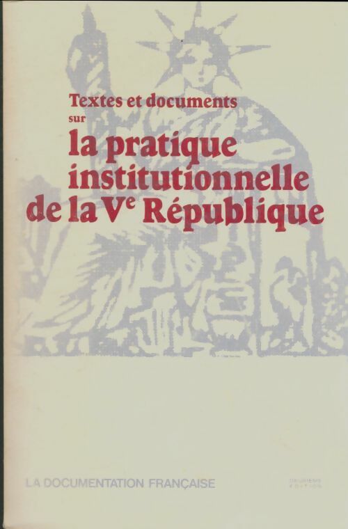 Livrenpoche : La pratique institutionnelle de la Ve République - Didier Maus - Livre