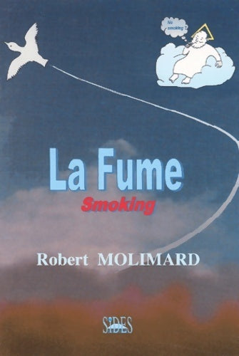 Livrenpoche : La fume. Smoking - Robert Molimard - Livre