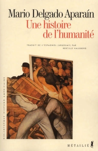Livrenpoche : Une histoire de l'humanité - Mario Delgado Aparain - Livre