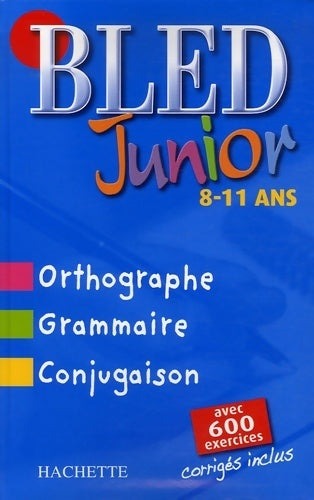 Livrenpoche : Bled junior de 8 à 11 ans - Daniel Berlion, D Berlion - Livre