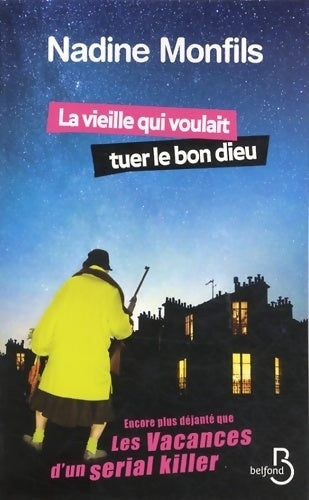 Livrenpoche : La vieille qui voulait tuer le bon dieu - Nadine Monfils - Livre
