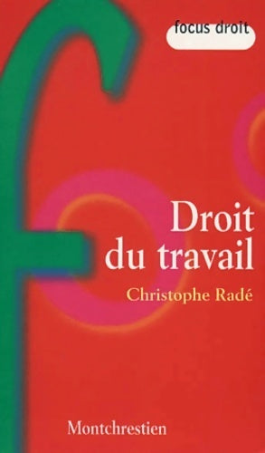 Livrenpoche : Droit du travail - Christophe Radé - Livre