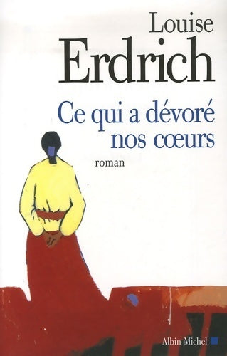 Livrenpoche : Ce qui a dévoré nos coeurs - Louise Erdrich - Livre