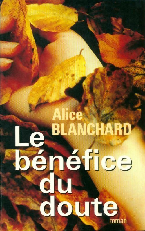Livrenpoche : Le bénéfice du doute - Alice Blanchard - Livre
