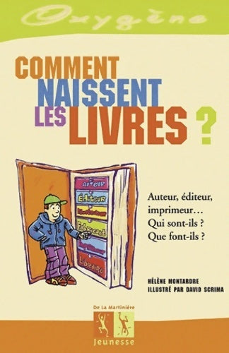 Livrenpoche : Comment naissent les livres ? - Hélène Montardre - Livre