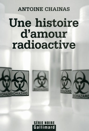 Livrenpoche : Une histoire d'amour radioactive - Antoine Chainas - Livre