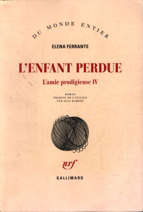 L'amie prodigieuse Tome IV : L'enfant perdue : Maturité vieillesse - Elena Ferrante - Livre