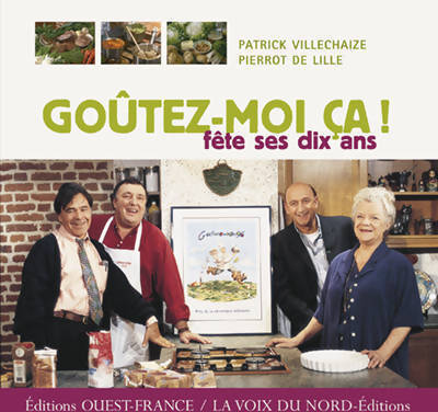 Livrenpoche : Goûtez-moi ça fête ses dix ans - Pierrot De lille, Patrick Villechaize - Livre