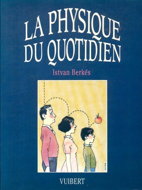 Livrenpoche : La physique du quotidien - Istvàn Berkes - Livre