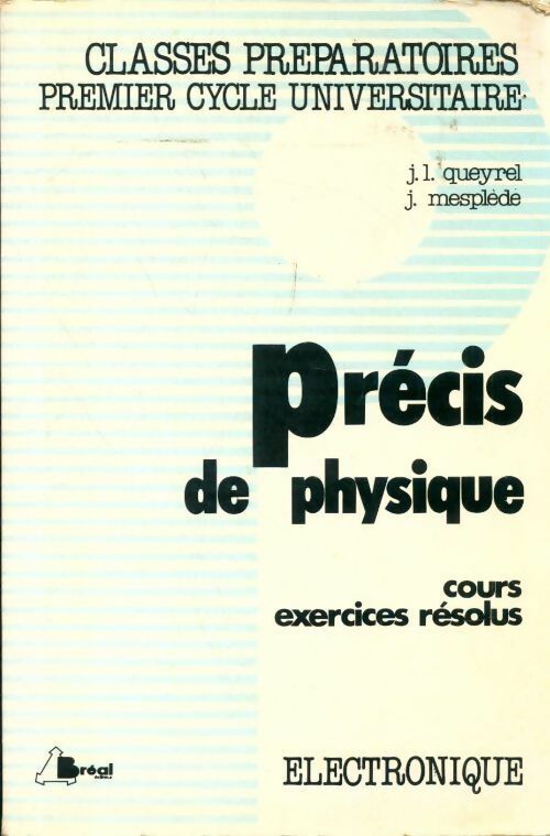 Précis de physique : Electronique - J. L Queyrel -  Classes préparatoires - Livre
