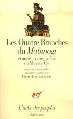 Les quatre branches du «mabinogi» et autres contes gallois du Moyen Âge - Anonyme - Livre