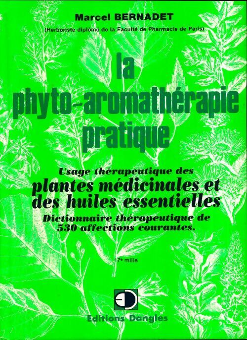 La phyto-aromathérapie pratique - Marcel Bernadet - Livre