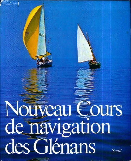 Livrenpoche : Nouveau cours de navigation des Glénans - Collectif - Livre