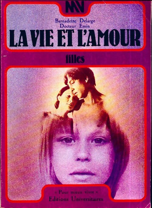 Livrenpoche : La vie et l'amour : Filles - Bernadette Delarge, Docteur Emin - Livre