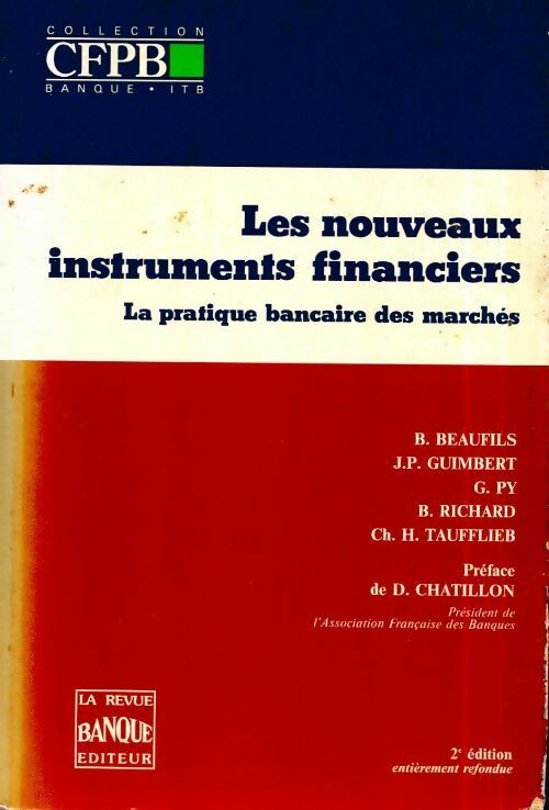 Livrenpoche : Les nouveaux instruments financier. La pratique bancaire des marchés - Collectif - Livre