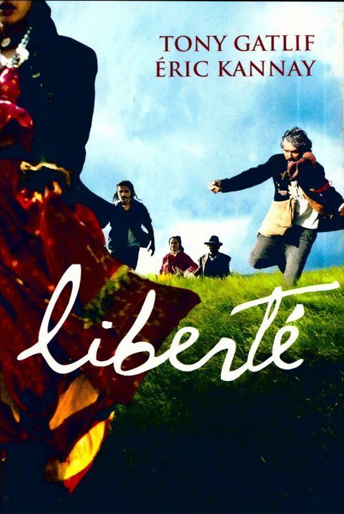 Livrenpoche : Liberté - Tony Gatlif - Livre