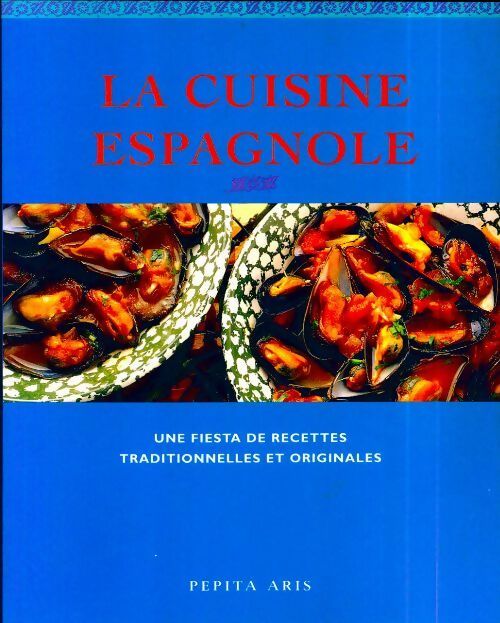 Livrenpoche : La cuisine espagnole - Pepita Aris - Livre