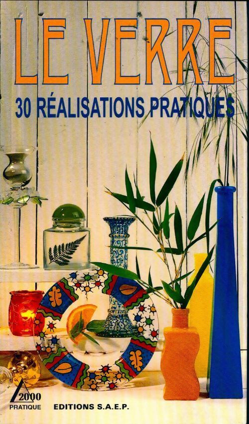 Livrenpoche : Le verre. 30 réalisations pratiques - Collectif - Livre