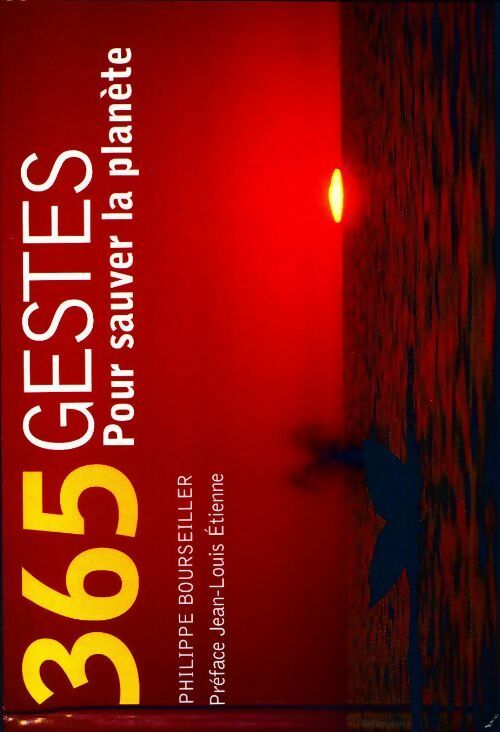 Livrenpoche : 365 gestes pour sauver la planète - Philippe Bourseiller - Livre