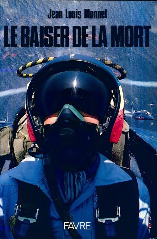 Livrenpoche : Le baiser de la mort - Jean-Louis Monnet - Livre