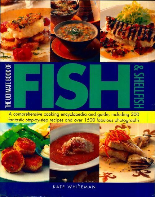 Livrenpoche : The ultimate book of fish and shellfish - Kate Whiteman - Livre