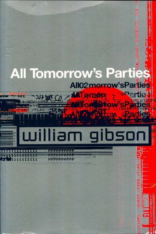 Livrenpoche : All tomorrow's parties - William Gibson - Livre