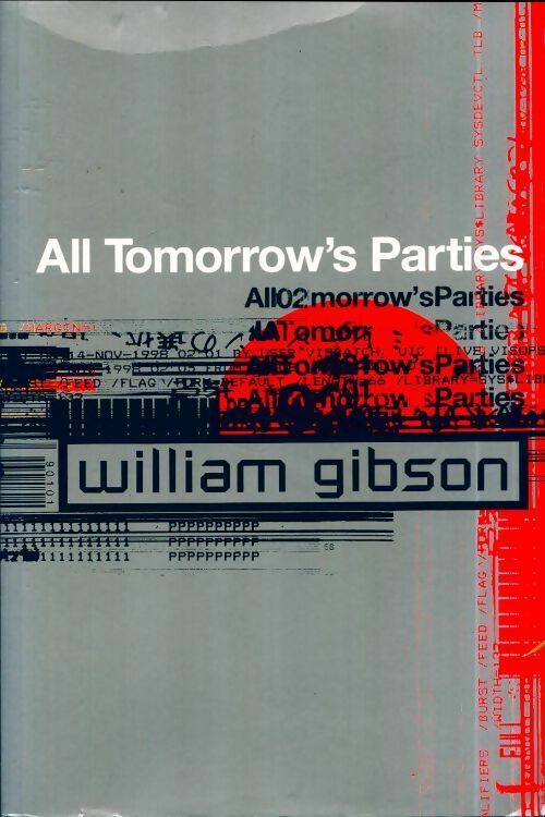 All tomorrow's parties - William Gibson -  Viking GF - Livre