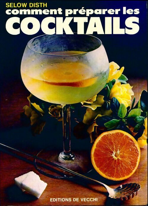 Livrenpoche : Comment préparer les cocktails - Selow Disth - Livre