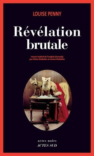 Révélation brutale - Louise Penny - Livre
