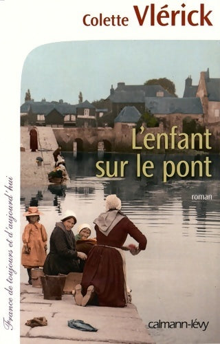 Livrenpoche : L'enfant sur le pont - Colette Vlerick - Livre